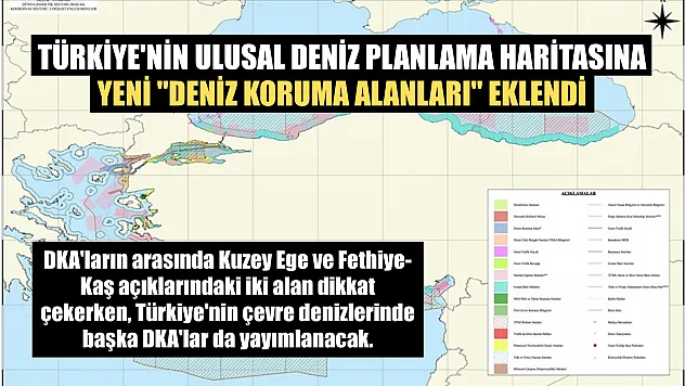 Türkiye'nin ulusal Deniz Planlama Haritasına yeni 'Deniz Koruma Alanları' eklendi