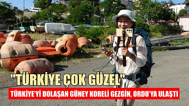 Türkiye'yi dolaşan Güney Koreli gezgin, Ordu'ya ulaştı: 'Türkiye çok güzel'