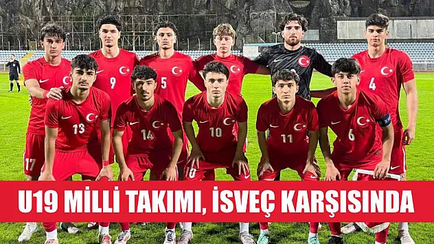 U19 Milli Takımı, İsveç karşısında