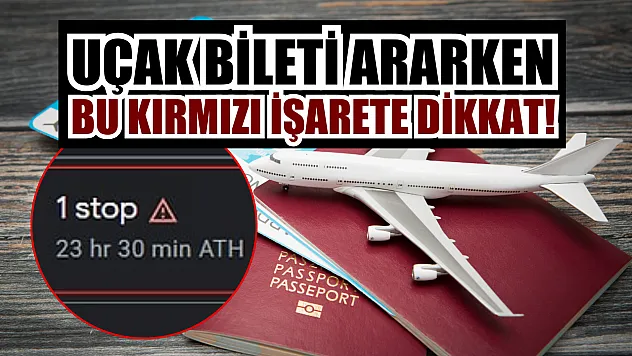 Uçak Bileti Ararken Bu Kırmızı İşarete Dikkat