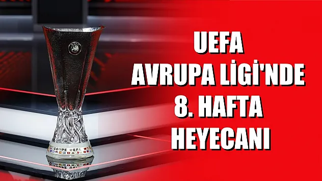 UEFA Avrupa Ligi'nde 8. hafta heyecanı