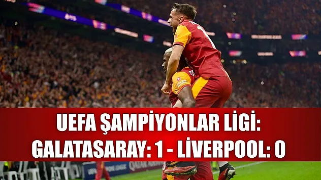 UEFA Şampiyonlar Ligi: Galatasaray: 1 - Liverpool: 0