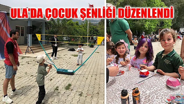 Ula'da çocuk şenliği düzenlendi