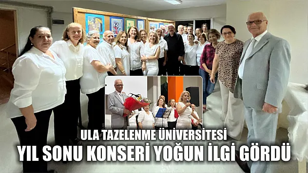 Ula Tazelenme Üniversitesi Yıl Sonu Konseri Yoğun İlgi Gördü
