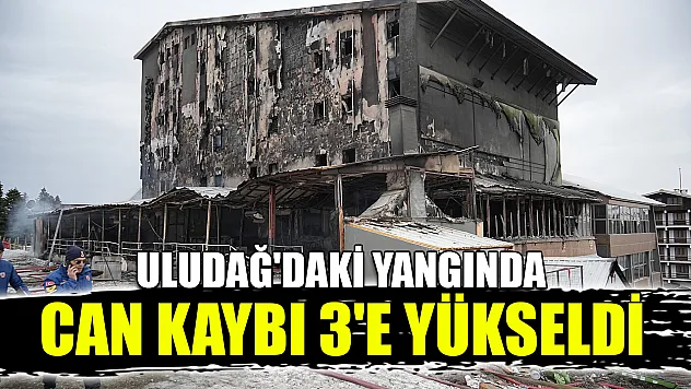 Uludağ'daki yangında can kaybı 3'e yükseldi
