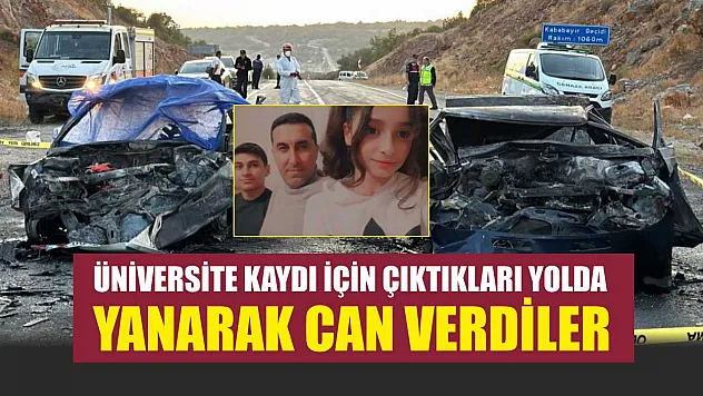 Üniversite kaydı için çıktıkları yolda yanarak can verdiler