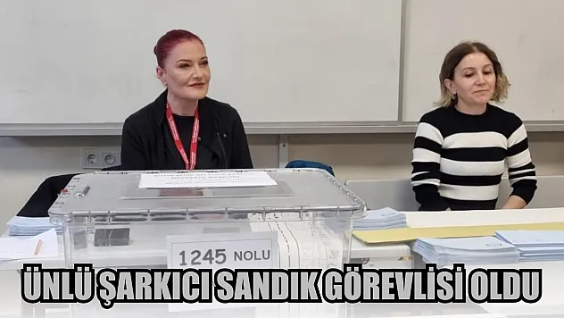 Ünlü şarkıcı sandık görevlisi oldu