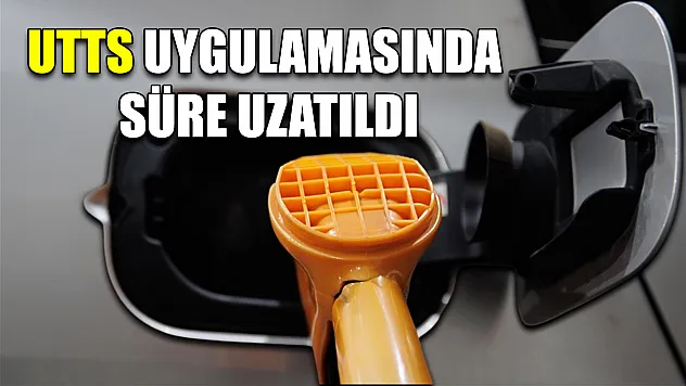UTTS uygulamasında süre uzatıldı