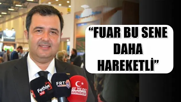 Uysal, 'Fuar bu sene daha hareketli'