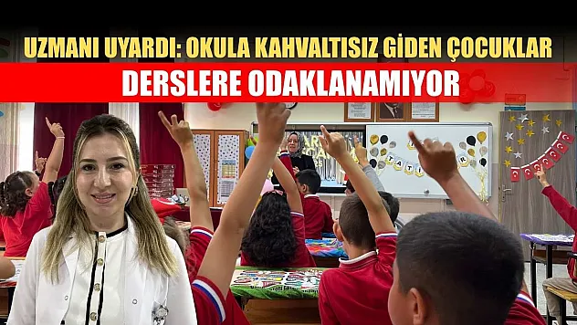 Uzmanı uyardı: Okula kahvaltısız giden çocuklar derslere odaklanamıyor