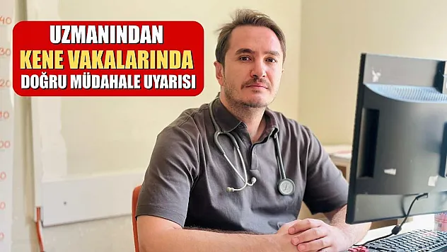 Uzmanından kene vakalarında doğru müdahale uyarısı