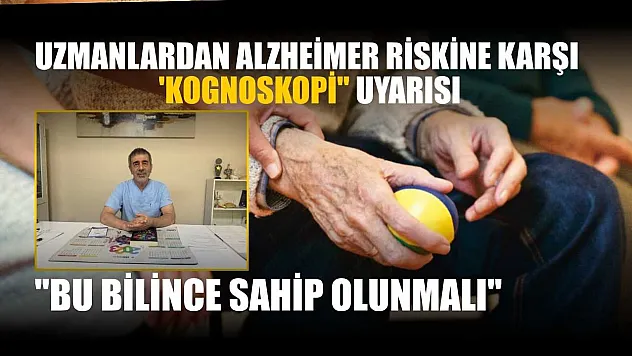 Uzmanlardan alzheimer riskine karşı 'kognoskopi' uyarısı: 'Bu bilince sahip olunmalı'