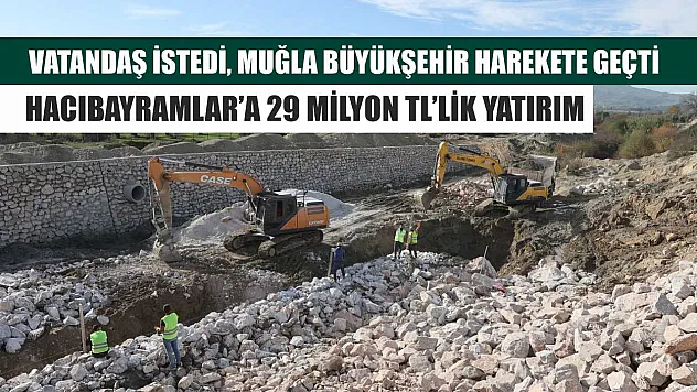 Vatandaş İstedi, Muğla Büyükşehir Harekete Geçti: Hacıbayramlar'a 29 Milyon TL'lik Yatırım