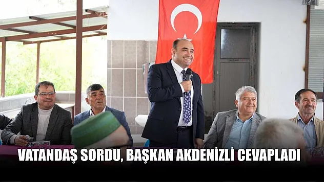 Vatandaş sordu, Başkan Akdenizli cevapladı