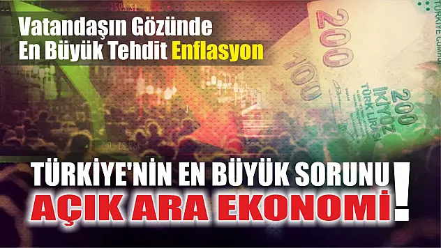 Vatandaşların Gözünde En Büyük Sorun Ekonomi