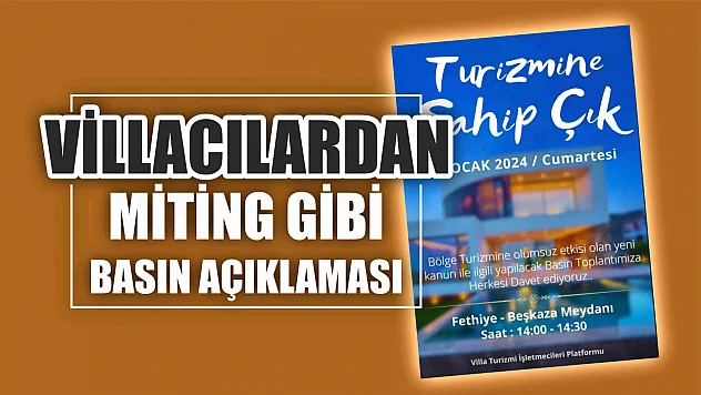 Villacılardan miting gibi basın açıklaması