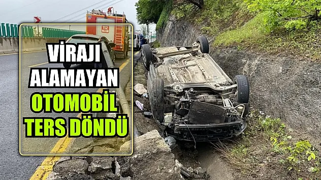 Virajı alamayan otomobil ters döndü