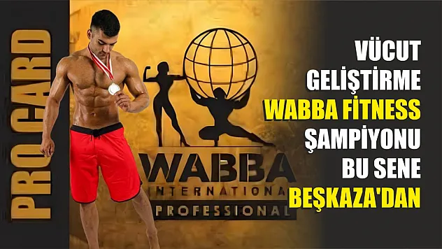 Vücut Geliştirme-Fitness Şampiyonu Beşkaza'mızdan