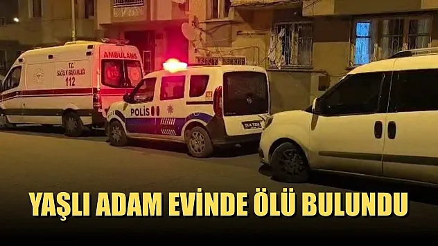 Yaşlı adam evinde ölü bulundu