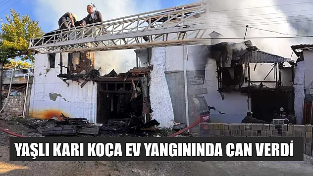 Yaşlı Karı Koca Ev Yangınında Can Verdi