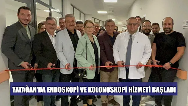 Yatağan'da endoskopi ve kolonoskopi hizmeti başladı
