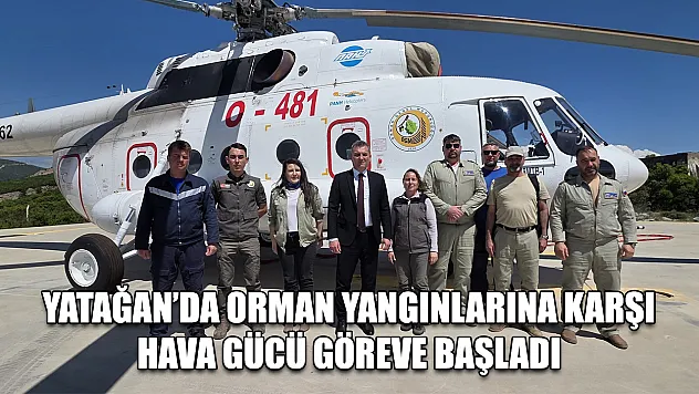 Yatağan'da orman yangınlarına karşı hava gücü göreve başladı