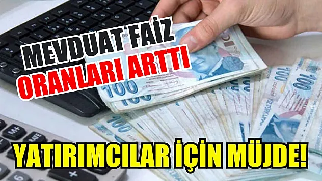Yatırımcılar için müjde! Mevduat faiz oranları arttı