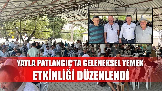 Yayla Patlangıç'ta Geleneksel Yemek Etkinliği Düzenlendi