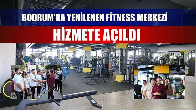 Yenilenen fitness merkezi hizmete açıldı