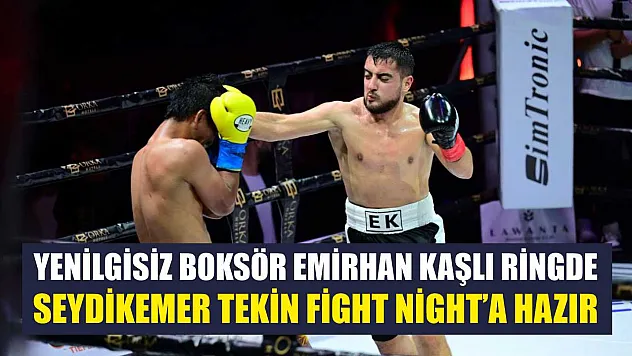 Yenilgisiz Boksör Emirhan Kaşlı ringde: Seydikemer Tekin Fight Night'a hazır