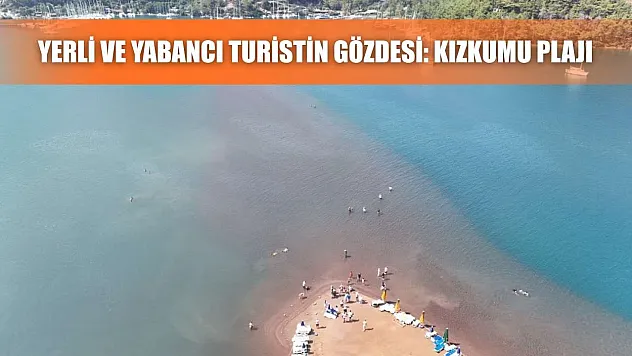 Yerli ve yabancı turistin gözdesi: Kızkumu Plajı
