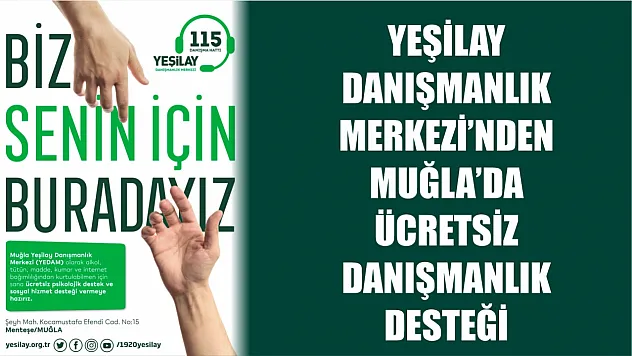 Yeşilay Danışmanlık Merkezi'nden Muğla'da ücretsiz danışmanlık desteği