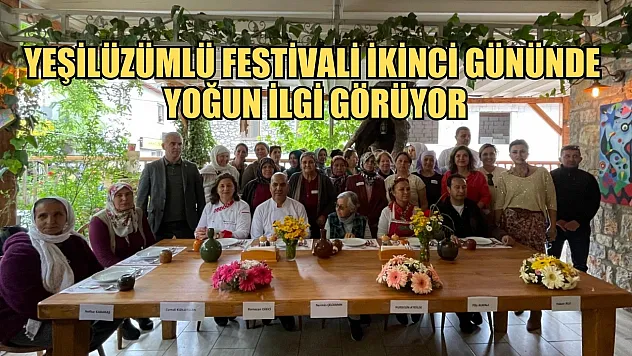 Yeşilüzümlü Festivali İkinci Gününde Yoğun İlgi Görüyor