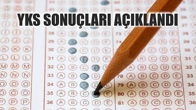 YKS sonuçları açıklandı