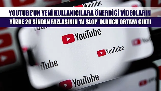 YouTube'un yeni kullanıcılara önerdiği videoların yüzde 20'sinden fazlasının 'AI slop' olduğu ortaya çıktı
