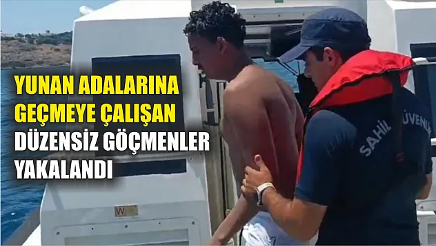 Yunan adalarına geçmeye çalışan düzensiz göçmenler yakalandı