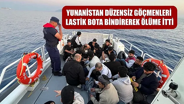 Yunanistan düzensiz göçmenleri lastik bota bindirerek ölüme itti
