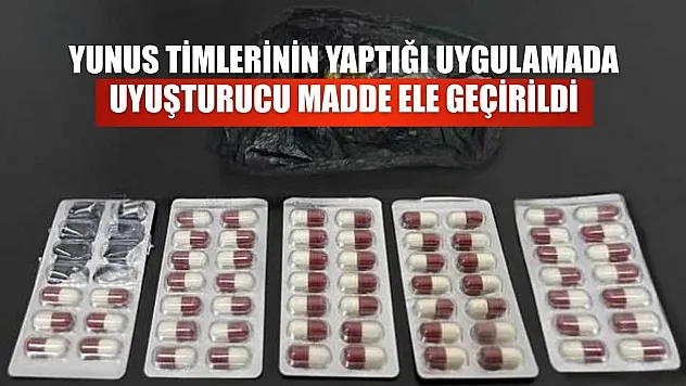Yunus timlerinin yaptığı uygulamada uyuşturucu madde ele geçirildi