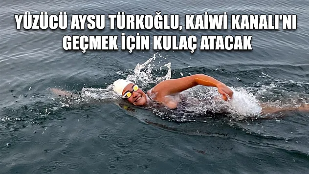 Yüzücü Aysu Türkoğlu, Kaiwi Kanalı'nı geçmek için kulaç atacak