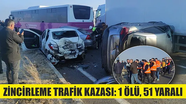 Zincirleme trafik kazası: 1 ölü, 51 yaralı