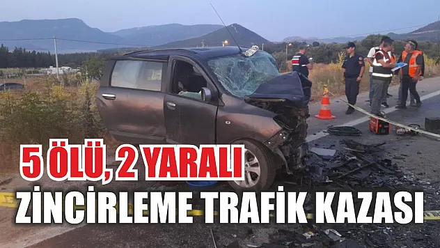 Zincirleme trafik kazası: 5 ölü, 2 yaralı