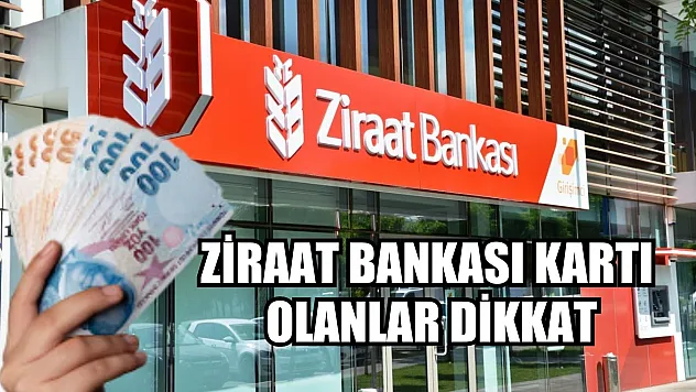 Ziraat Bankası Kartı Olanlar Dikkat!