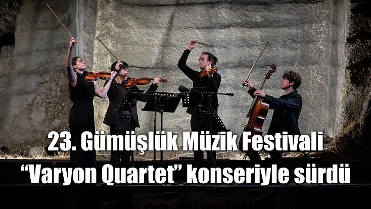23. Gümüşlük Müzik Festivali 'Varyon Quartet' konseriyle sürdü