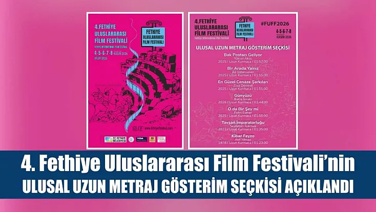 4. Fethiye Uluslararası Film Festivali’nin Ulusal Uzun Metraj Gösterim Seçkisi Açıklandı