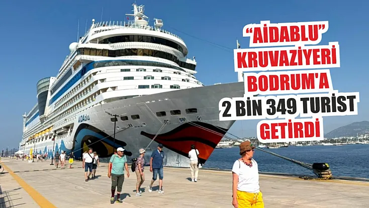 'Aidablu' kruvaziyeri Bodrum'a 2 bin 349 turist getirdi