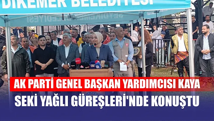 AK Parti Genel Başkan Yardımcısı Kaya, Seki Yağlı Güreşleri'nde konuştu