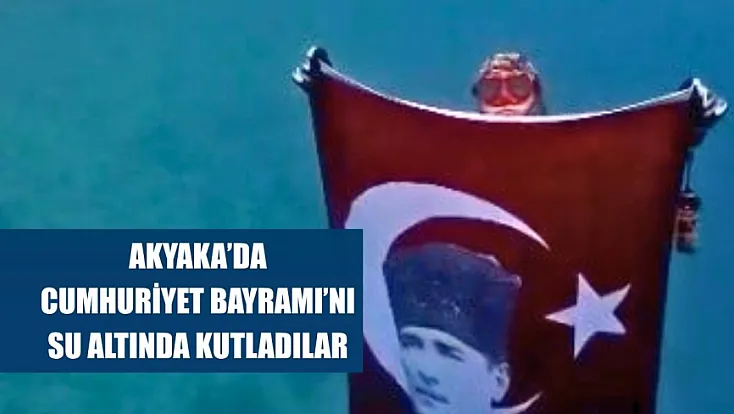 Akyaka’da Cumhuriyet Bayramı’nı su altında kutladılar
