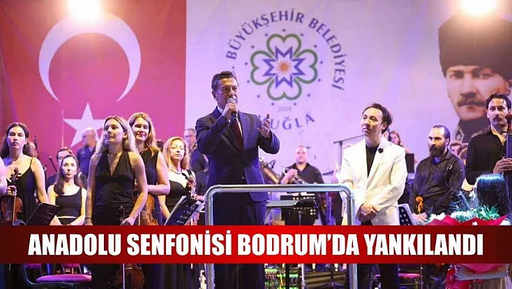 Anadolu Senfonisi Bodrum'da Yankılandı