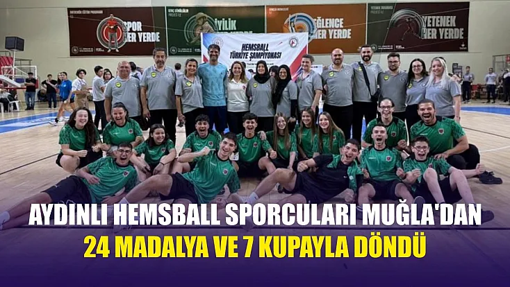 Aydınlı Hemsball Sporcuları Muğla'dan 24 Madalya ve 7 Kupayla Döndü