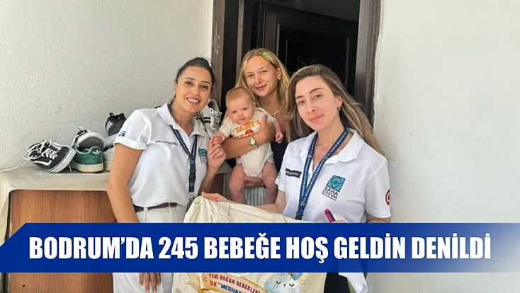 Bodrum'da 245 bebeğe hoş geldin denildi